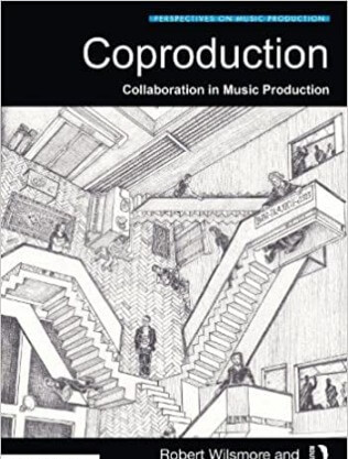 Coproduction: Collaboration in Music Production (Perspectives on Music Production)